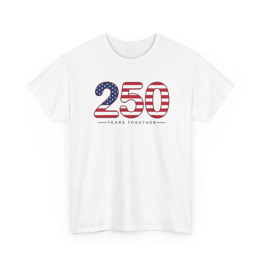 250 Years Together T‑Shirt — American Flag Anniversary Tee
