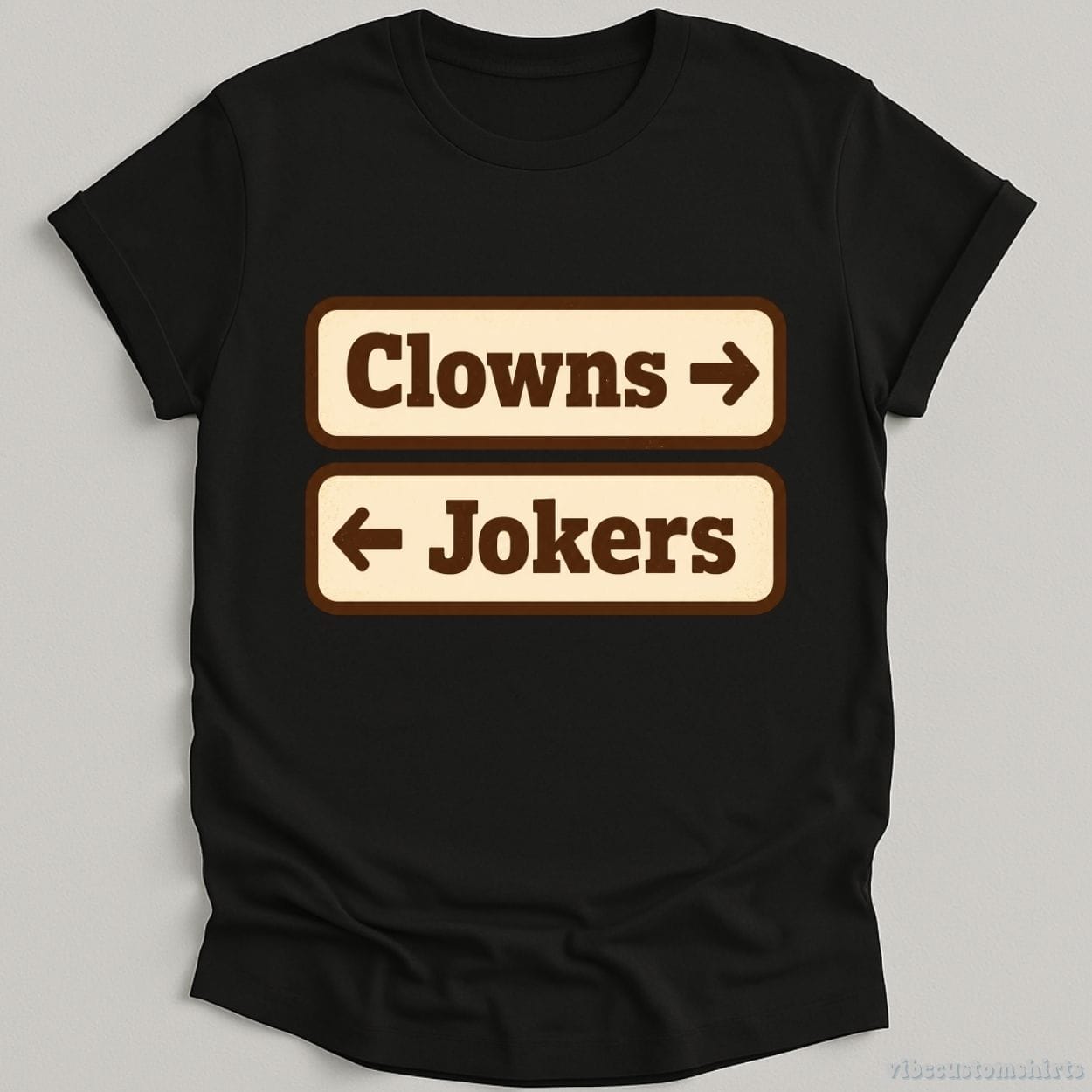 T-Shirt Black / S Clowns And Jokers Funny Shirt