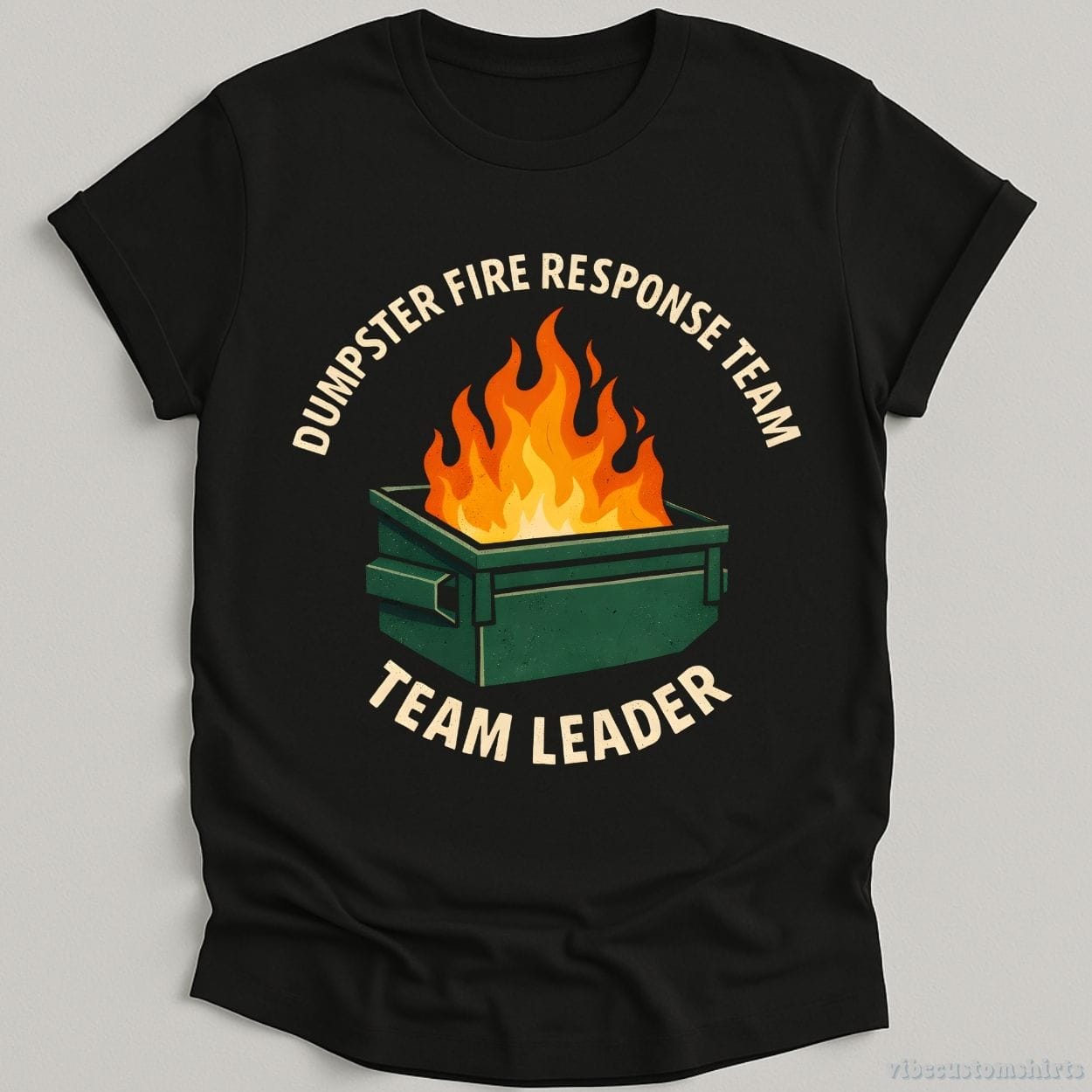 T-Shirt Black / S Dumpster Fire Response Team Team Leader Shirt