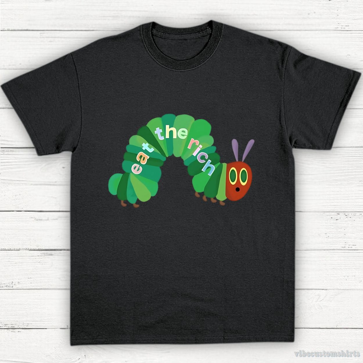 T-Shirt Black / S Eat The Rich Hungry Caterpillar Shirt
