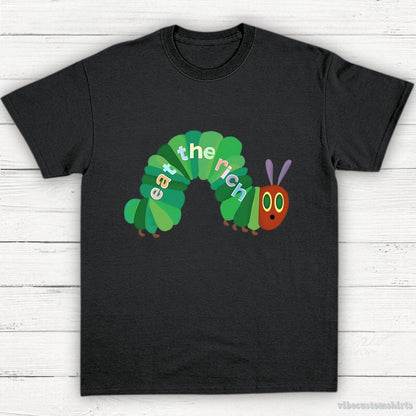 T-Shirt Black / S Eat The Rich Hungry Caterpillar Shirt