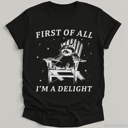 T-Shirt Black / S First of all I'm a Delight Raccoon T-Shirt