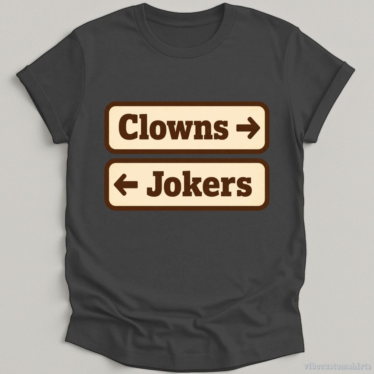 T-Shirt Dark Heather Grey / S Clowns And Jokers Funny Shirt