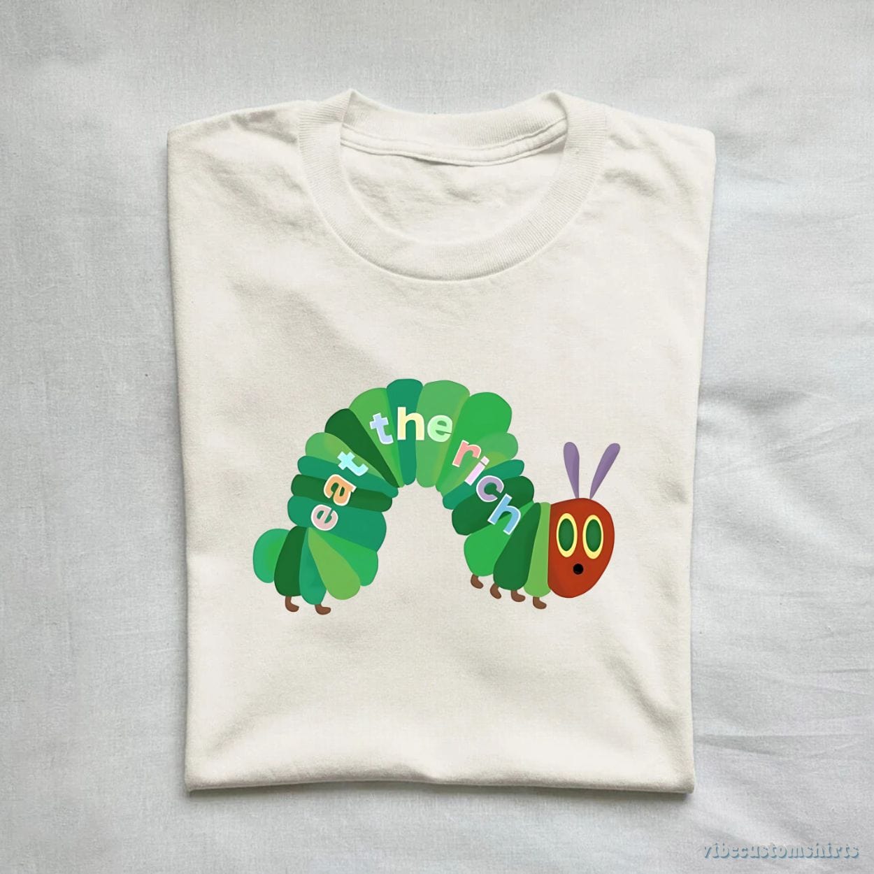 T-Shirt Eat The Rich Hungry Caterpillar Shirt
