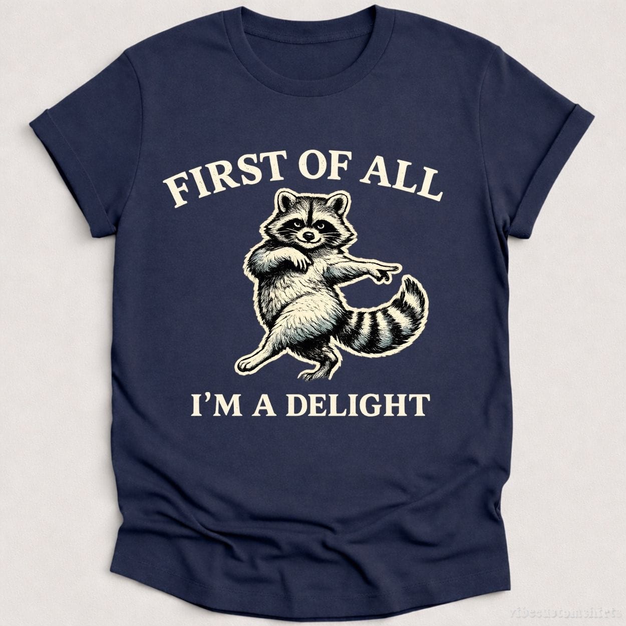 T-Shirt Heather Navy / S First Of All I'm A Delight Sassy Raccoon Shirt