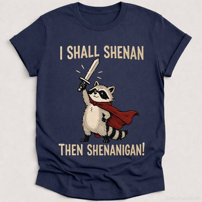 T-Shirt Heather Navy / S I Shall Shenan Then Shenanigan Medieval Raccoon Shirt