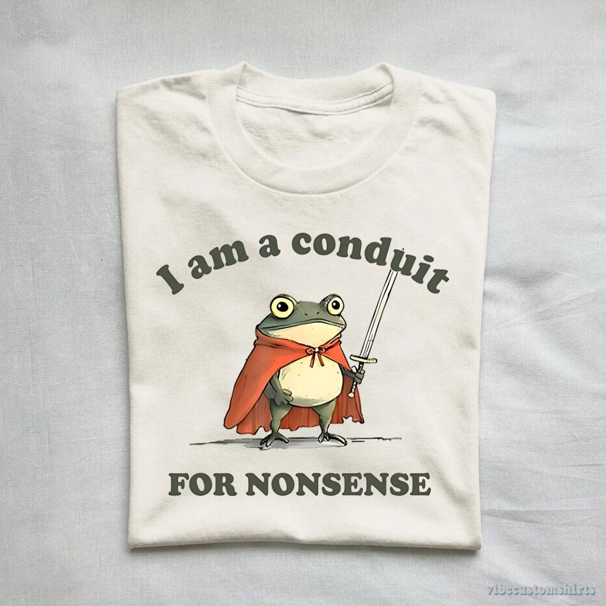 T-Shirt I Am A Conduit For Nonsense Frog Shirt