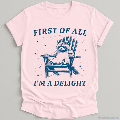 T-Shirt Light Pink / S First of all I'm a Delight Raccoon T-Shirt