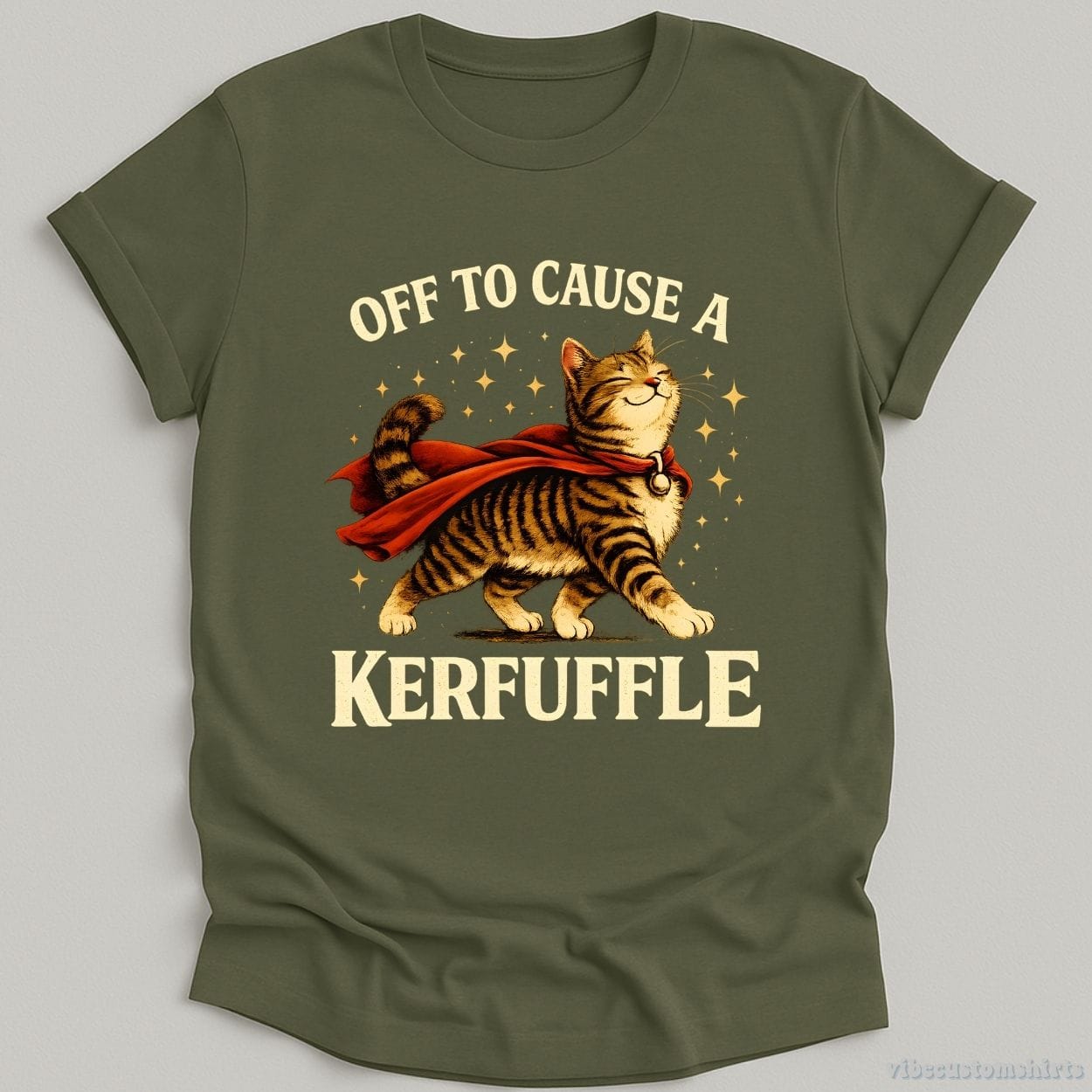 T-Shirt Military Green / S Off To Cause A Kerfuffle Funny Cat Shirt