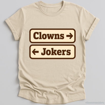 T-Shirt Natural / S Clowns And Jokers Funny Shirt