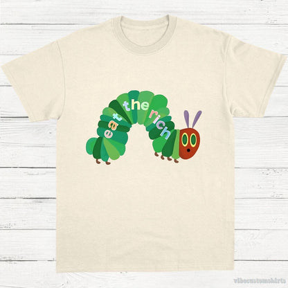 T-Shirt Natural / S Eat The Rich Hungry Caterpillar Shirt