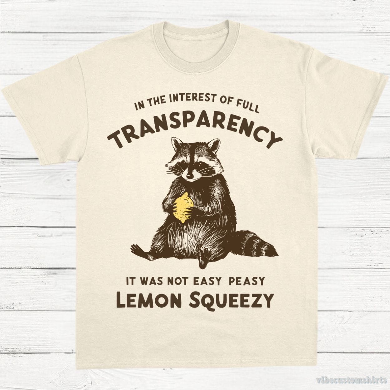 T-Shirt Natural / S It was Not Easy Peasy Lemon Squeezy Cute Raccoon Shirt