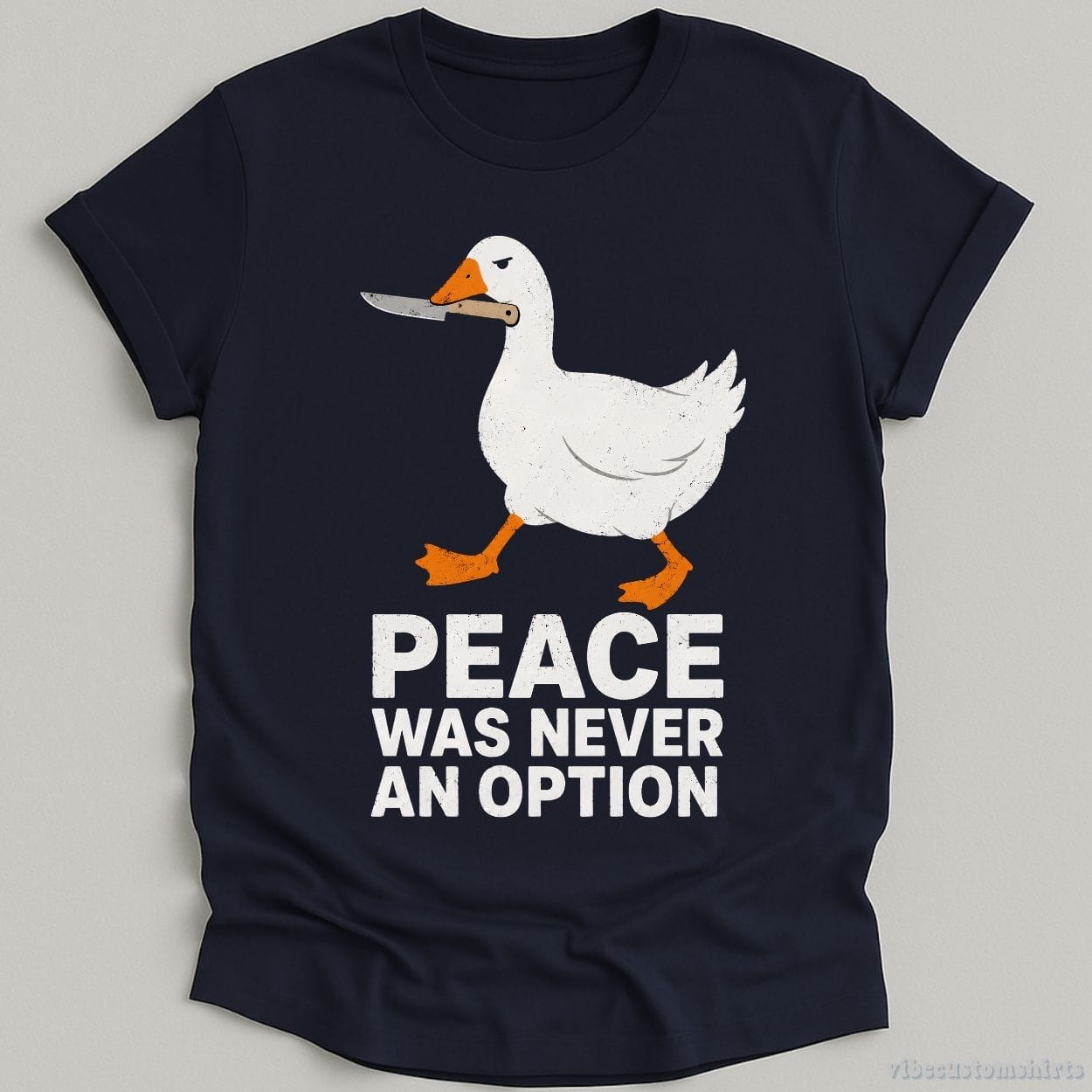 T-Shirt Navy / S Peace Was Never An Option Sarcastic Goose Shirt
