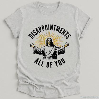 T-Shirt Sport Grey / S Disappointments All Of You Jesus Meme Shirt