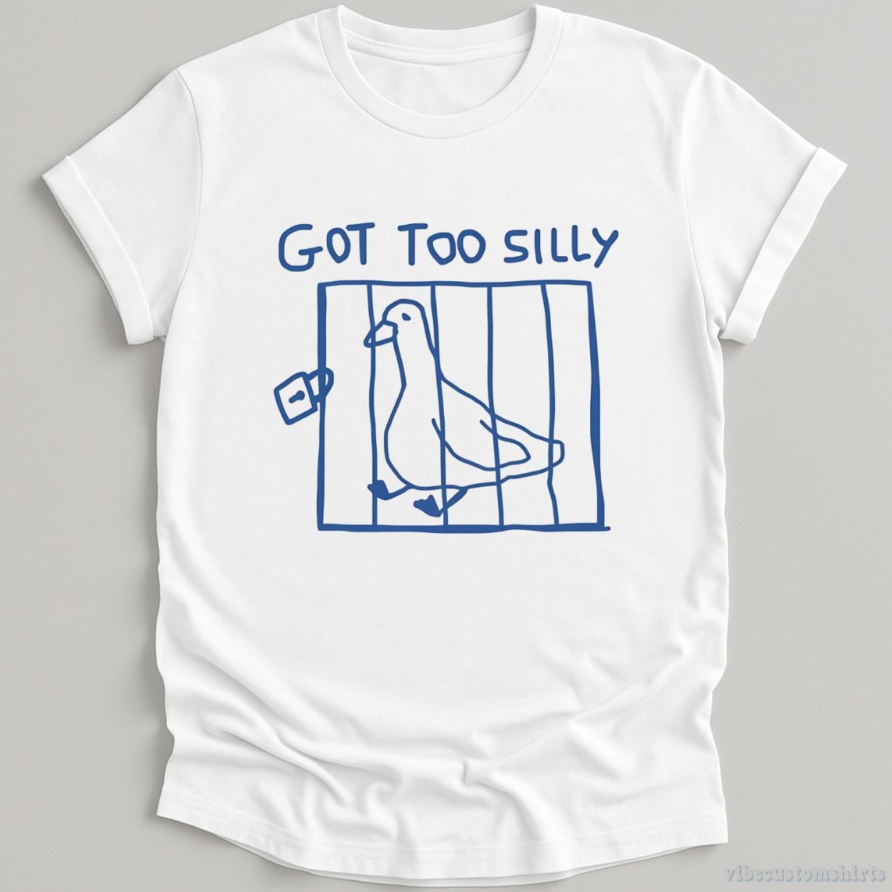 T-Shirt White / S Got Too Silly Funny Goose Shirt