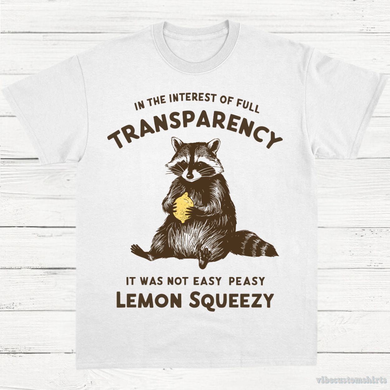 T-Shirt White / S It was Not Easy Peasy Lemon Squeezy Cute Raccoon Shirt