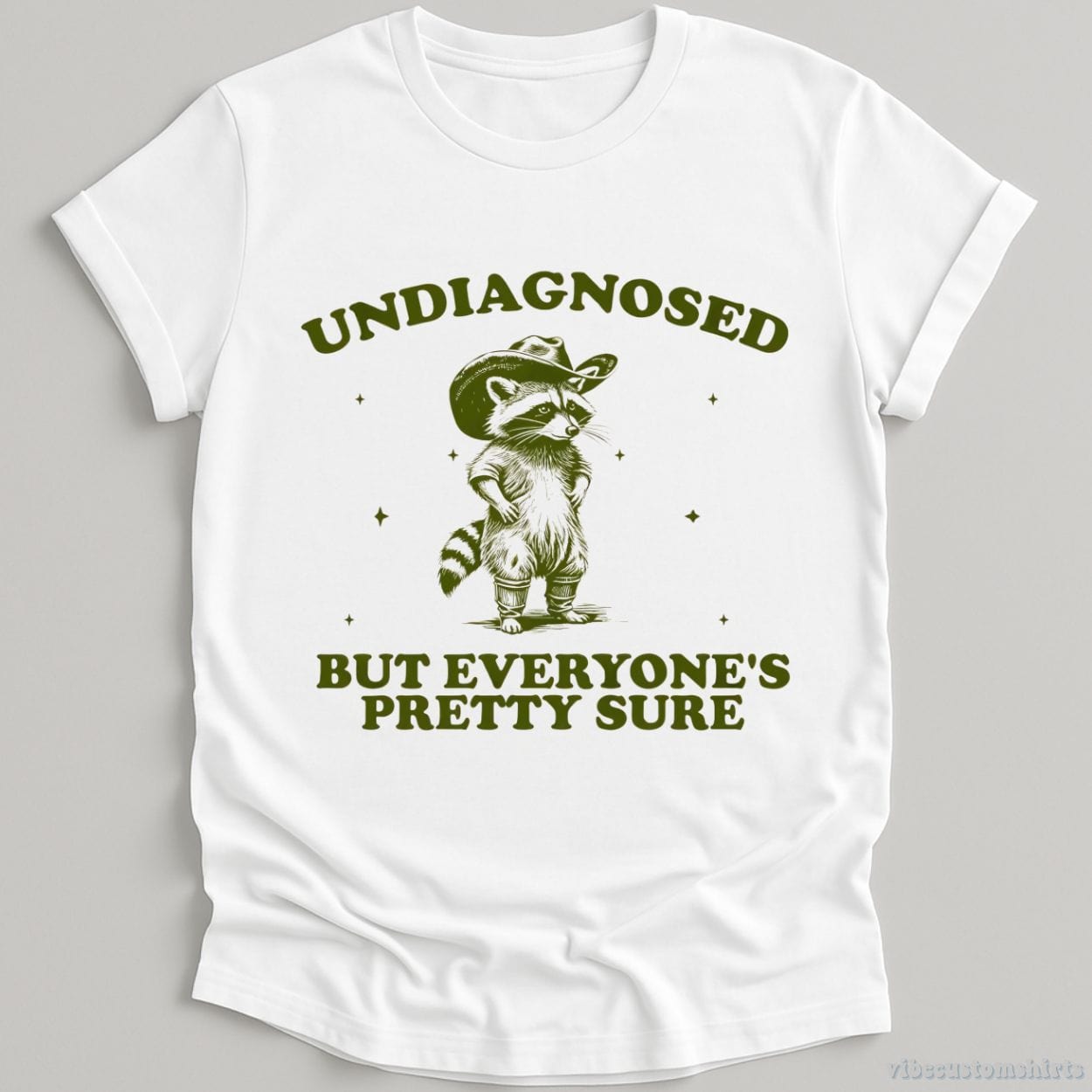 T-Shirt White / S Undiagnosed But Everyone's Pretty Sure Shirt